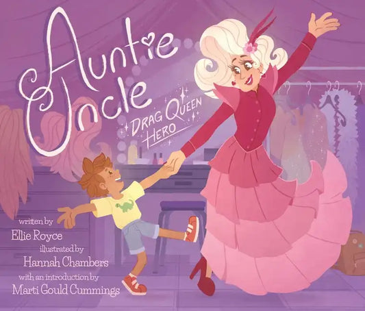 Auntie Uncle: Drag Queen Hero - Hardcover