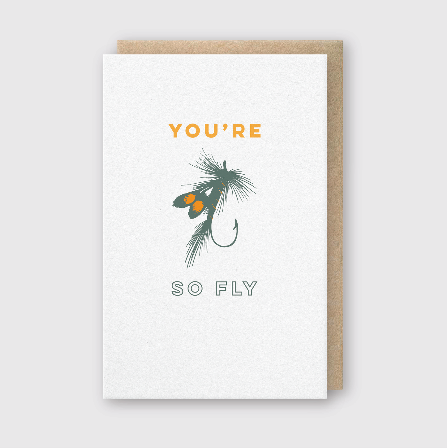 You’re so Fly Hook Greeting Card