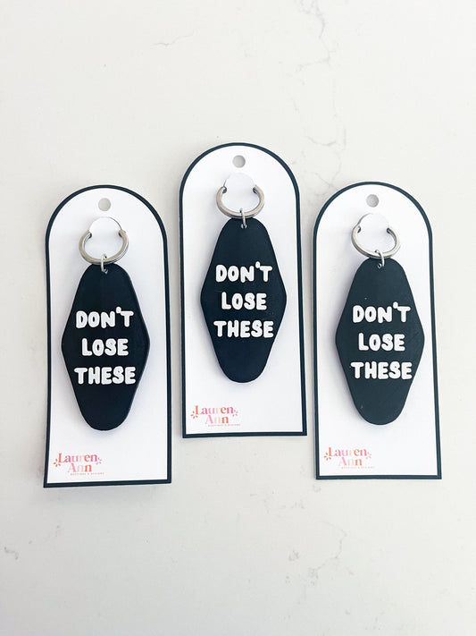Don't Lose These Keychain