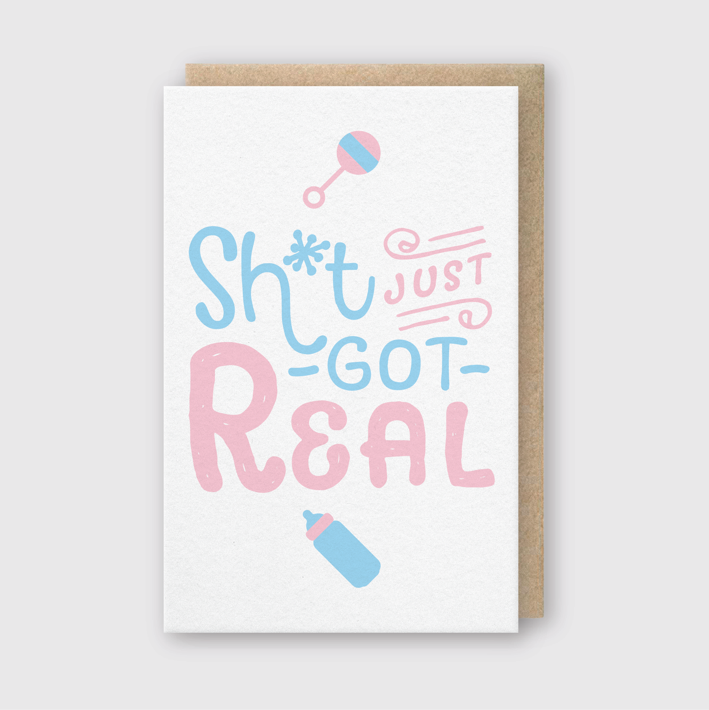 Sh*t Just Got Real Greeting Card