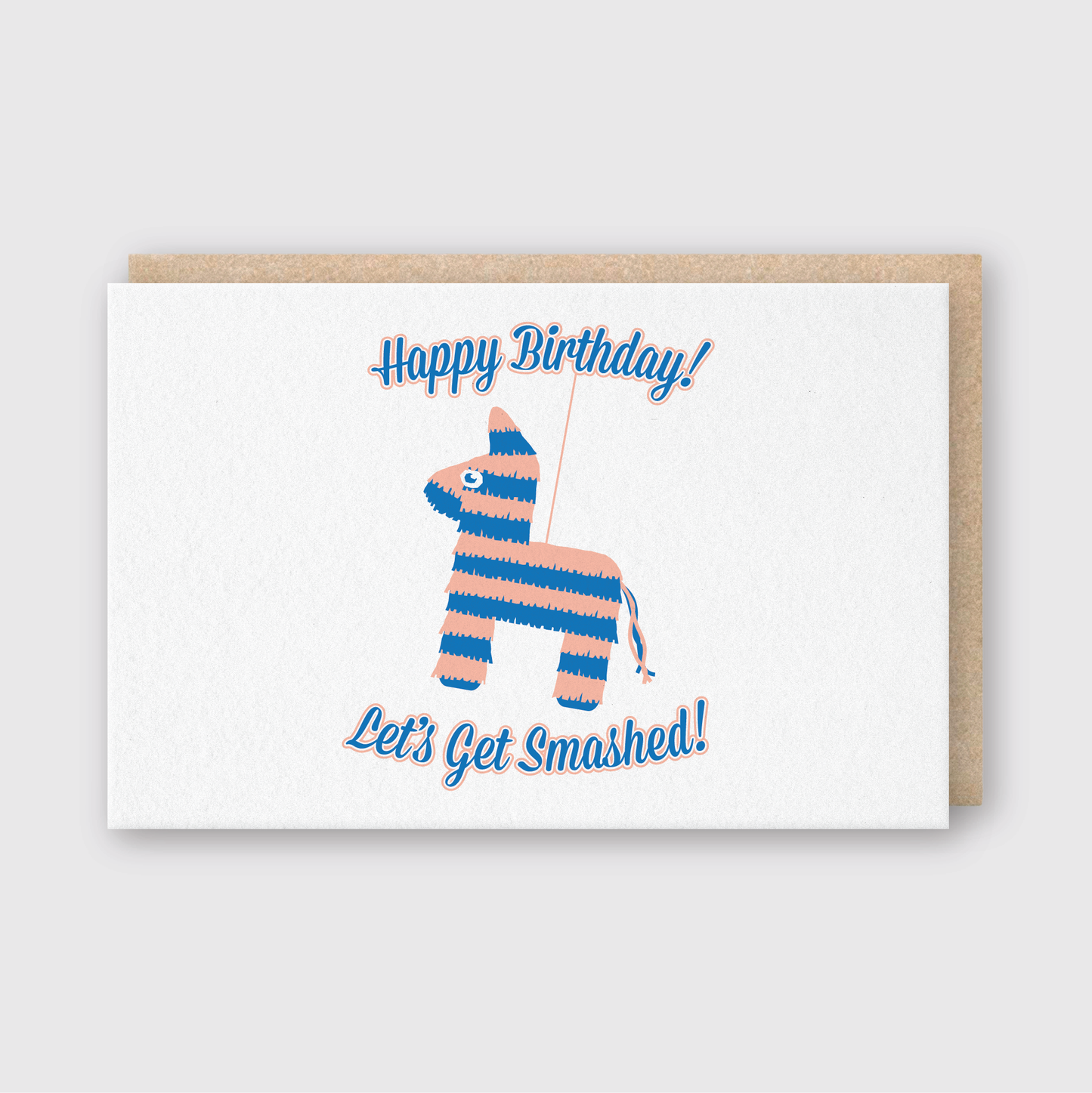 Let's Get Smashed Greeting Card